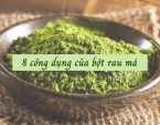 8 công dụng của bột rau má bạn có thể chưa biết