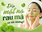 Đắp mặt nạ rau má có tốt không? Nên dùng rau má tươi hay mặt nạ chiết xuất rau má?