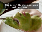Liệu có nên đắp mặt nạ rau má mỗi ngày không?