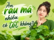 Ăn rau má nhiều có tốt không? Giải đáp lợi ích, rủi ro và cách sử dụng hợp lý