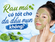 Rau má có tốt cho da dầu mụn không? Nên sử dụng rau má như thế nào?