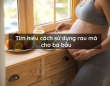 Tìm hiểu cách sử dụng rau má cho bà bầu