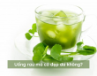 Uống rau má có đẹp da không?