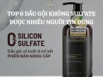 Top 6 dầu gội không Sulfate được nhiều người tin dùng cho mái tóc chắc khỏe từ gốc